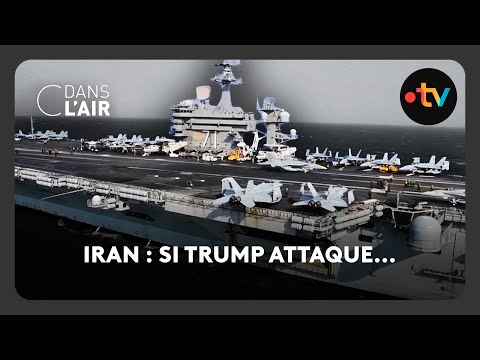Iran : si Trump attaque...