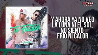 Te Fuistes - Ozuna Ft Pusho (LETRA)