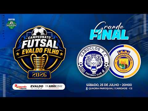 GRANDE FINAL DO CAMPEONATO DE FUTSAL EVALDO FILHO - CARIDADE/CE