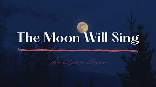 The Crane Wives - The Moon Will Sing (Lyrics)
