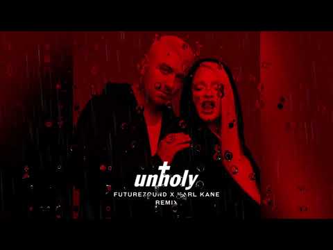 Unholy - Futurezound x KARL KANE Remix - Sam Smith feat. Kim Petras