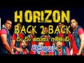 Polgahawla HORIZON BACK 2 BACK New Song Chin Chin Nona Ammandi Makulewa Live Musical Show 2021