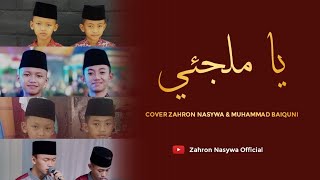 Download lagu Ya Malja'iy يا ملجئي   | Cover Zahron Nasywa & Muhamamd Baiquni mp3
