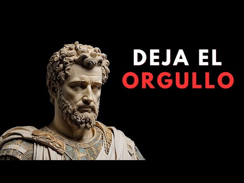 😯10 Secretos Para Dejar El Orgullo (Estoicismo)