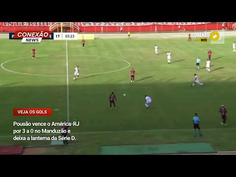 Vídeo: Pousão vence o América-RJ por 3 a 0 no Manduzão e deixa a lanterna da Série D.