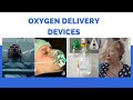 Oxygen Delivery Devices Types Uses
