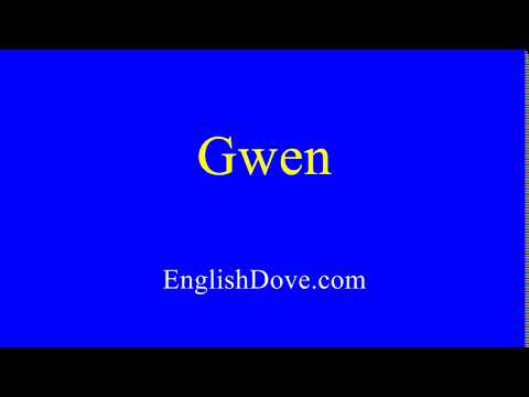 How to pronounce Gwen in American English.