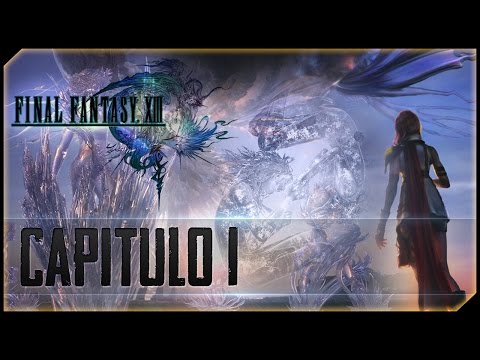 Guía comentada Final Fantasy XIII HD - Parte 1 | Comenzamos la aventura!