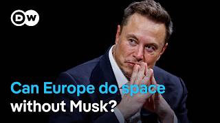 EU looks to wean itself off Musk's Starlink and SpaceX | DW News