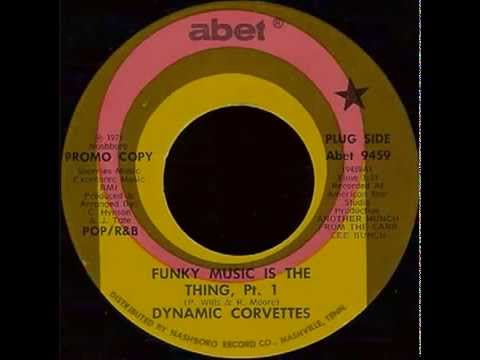 Dynamic Corvettes 1975 -   Funky Music Is The Thing