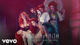 Paloma Faith - It&#39;s the Not Knowing (Official Audio)