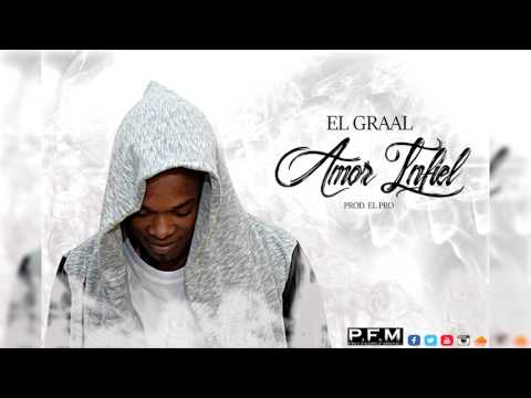 El Graal - Amor Infiel (Prod.EL PRO)