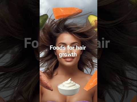 10 Best Foods To Eat For Healthy Hair Growth!