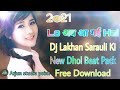 2021 Dj Dhol Beat Dj Lakhan Sarouli Dhol Beat Free Download