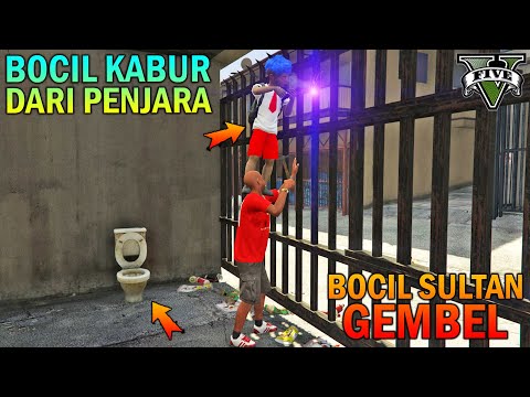BOCAH SD KABUR DARI PENJARA - GTA 5 SULTAN BOCIL
