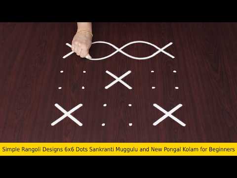 Simple Rangoli Designs 6×6 Dots Sankranti Muggulu and New Pongal Kolam for Beginners