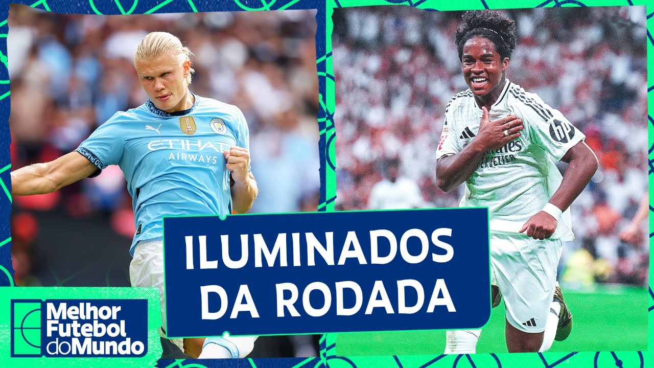 ENDRICK FAZ O 1º PELO REAL; HAALAND EM BUSCA DE CR7 E MESSI - Melhor Futebol do Mundo (26/08/2024)
