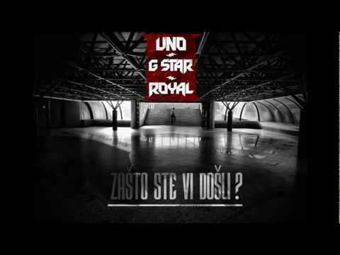 01.Uno & G-Star feat.Royal-Zasto Ste Vi Dosli ? (Intro)