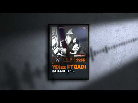 04. YDizz - HATEFUL LOVE FT GADJ [Visualiser]