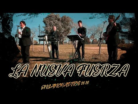 LA NUEVA FUERZA TROPICAL - ENGANCHADITOS 20.20
