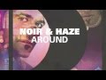 Noir and Haze - Around (Rudimental Remix) - Pete ...