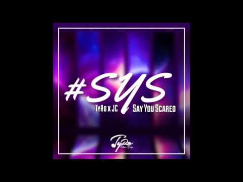 TyRo x JC - Say You Scared (SYS) RnBass