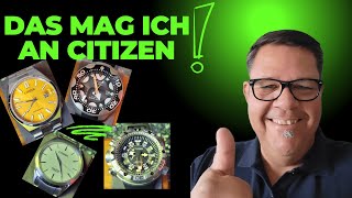 Warum ich Citizen Uhren so mag!