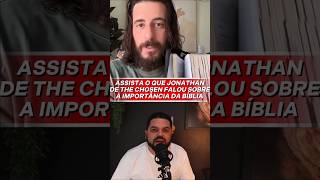 Jonathan de the Chosen falou sobre a importância da bíblia assista