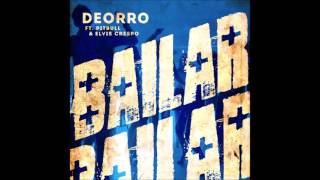 Bailar (Extended Mix) - Deorro ft. Pitbull y Elvis Crespo