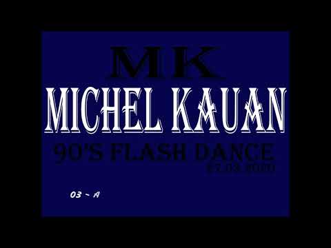 MICHEL KAUAN FLASH DANCE 27032020