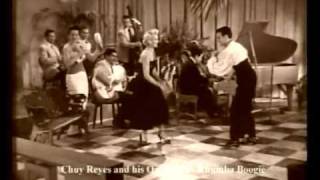Chuy REYES & His Orchestra  " Rhumba Boogie " !!!