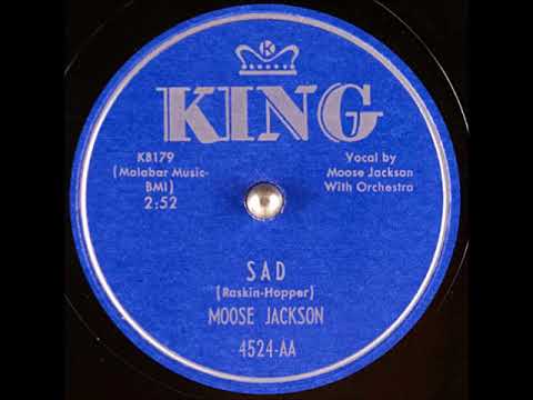 Sad ~ (Bull) Moose Jackson with Orchestra (1952)