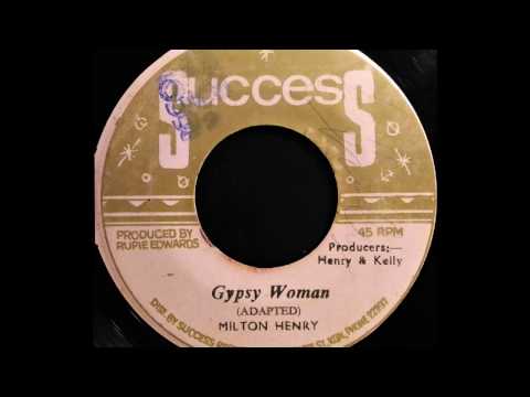 MILTON HENRY - Gypsy Woman [1976]