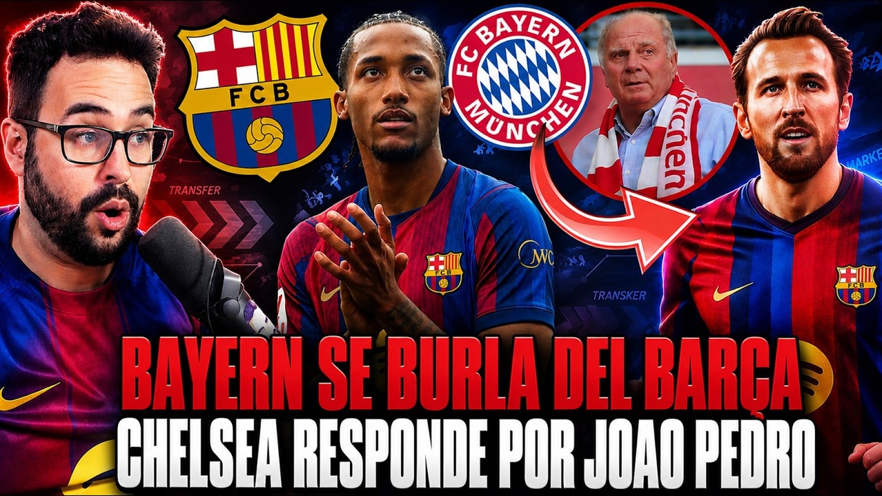 🚨El BAYERN se BURLA del BARÇA por KANE - CHELSEA RESPONDE por JOAO PEDRO ¡SERÁ DIFÍCIL!