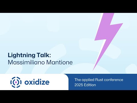 Oxidize Lightning Talks: Massimiliano Mantione