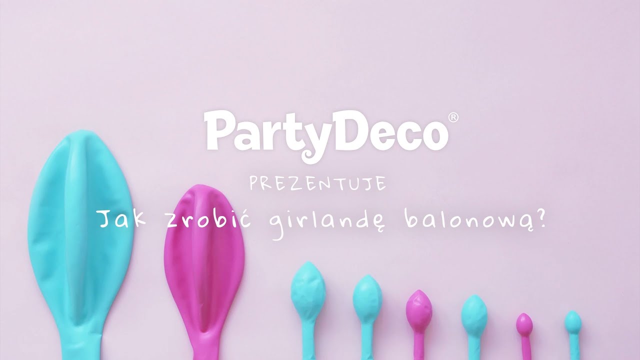 Tutorial: Jak samodzielnie wykonać girlandę z balonów.