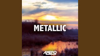 Metallic