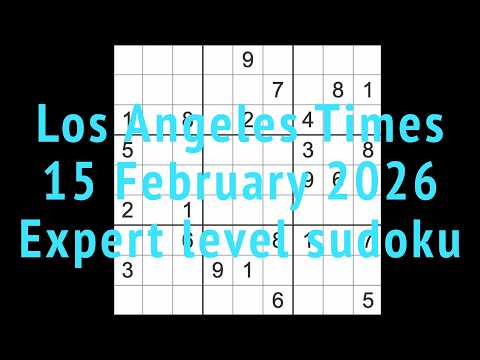 Sudoku solution – Los Angeles Times 15 February 2026 Expert level sudoku