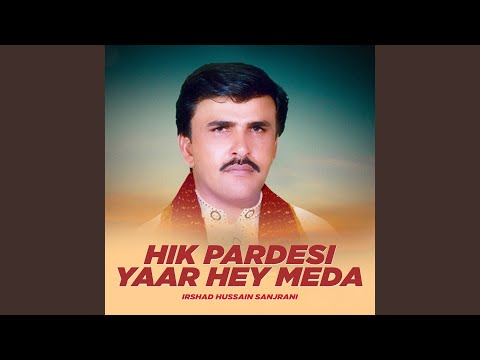 Hik Pardesi Yaar Hey Meda