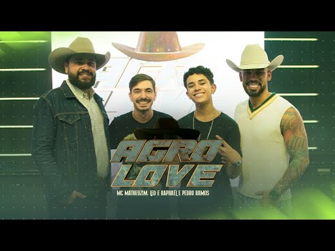 AgroLove - MC Matheuzim, Léo e Raphael e DJ Pedro Ramos (Clipe Oficial)