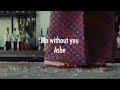 Ashe - Me without you (Lyrics)