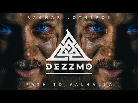 DEZZMO - Ragnar Lothbrok [Path to Valhalla] || Vikings Tribute