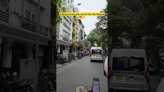 you me and hanoi #viralreels #explorepage