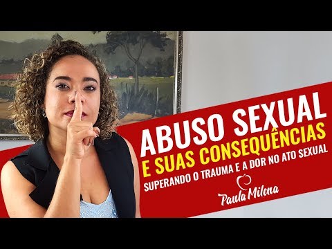 Abuso sexual e suas consequências - Superando o trauma e a dor no ato