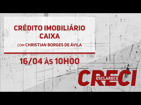 Crédito Imobiliário CAIXA - CRECI Esclarece 477