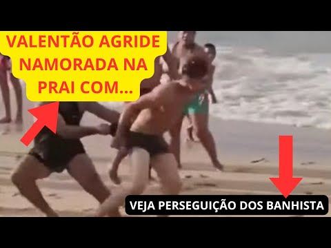 VALENTÃO DA PRAIA DA GARRAFADA NA NAMORADA E TENTA FUGIR.