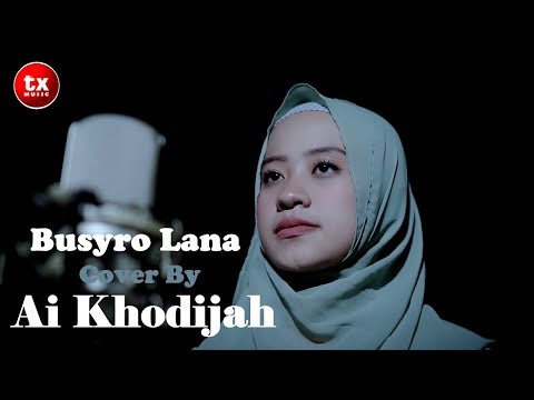 BUSYRO LANA - Cover By AI KHODIJAH