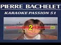 KARAOKE PIERRE BACHELET . Prends ton courage 1983  KARAOKE PASSION 51