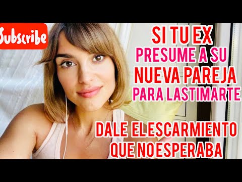 CUANDO TU EX PRESUME A SU NUEVA PAREJA