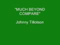 Johnny Tillotson - Much Beyond Compare